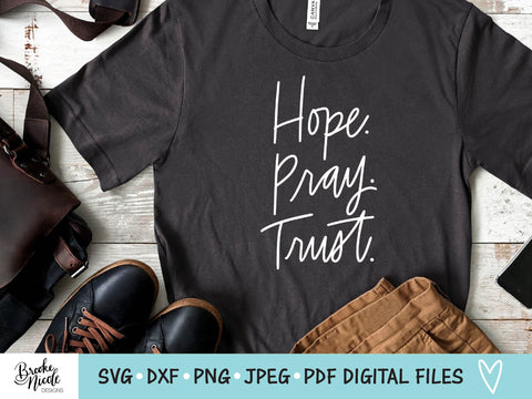 Hope Pray Trust Shirt SVG Cut File | Christian t-shirt SVG | png | jpeg | dxf | Cricut SVG | Silhouette | farmhouse sign svg SVG Brooke Nicole Designs 