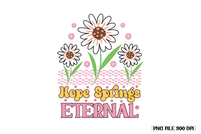 Hope Springs Eternal-01 sublimation design Sublimation designmaster24 