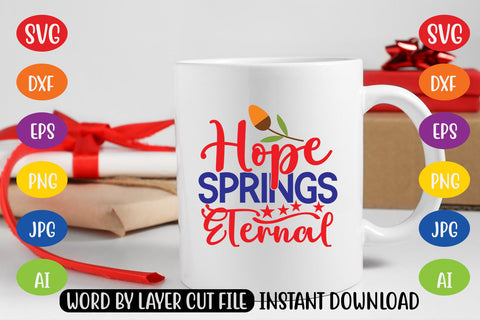 Hope Springs Eternal SVG CUT FILE SVG MStudio 