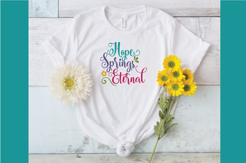Hope Springs Eternal SVG Cut File SVG Old Market 