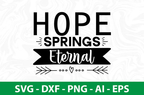 Hope springs eternal svg SVG nirmal108roy 