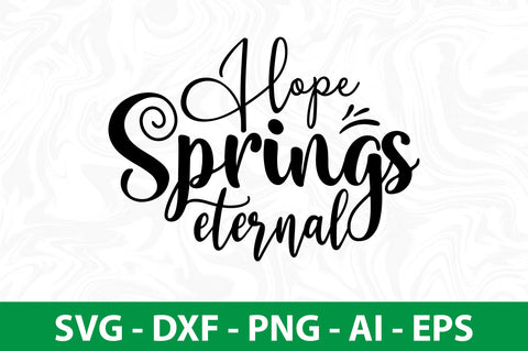 Hope springs eternal svg SVG nirmal108roy 