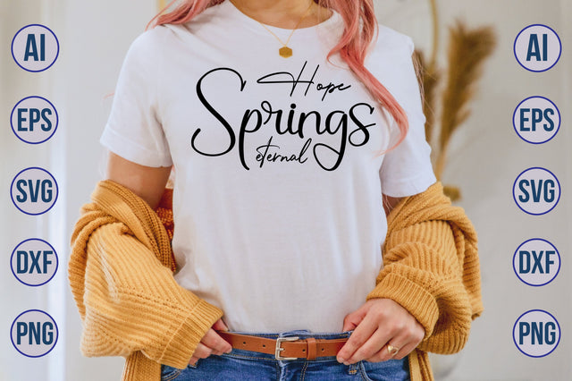Hope springs eternal svg SVG orpitasn 