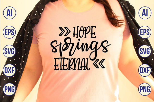 hope springs eternal svg SVG shah alam 