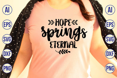 Hope Springs Eternal svg SVG shah alam 