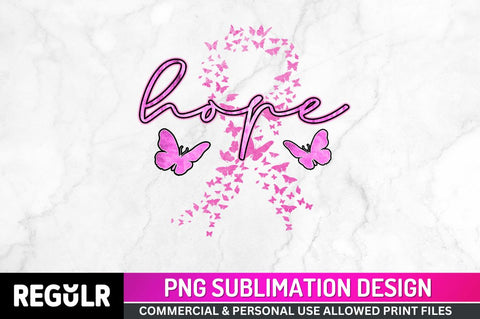 Hope Sublimation PNG, Breast Cancer Sublimation Design Sublimation Regulrcrative 