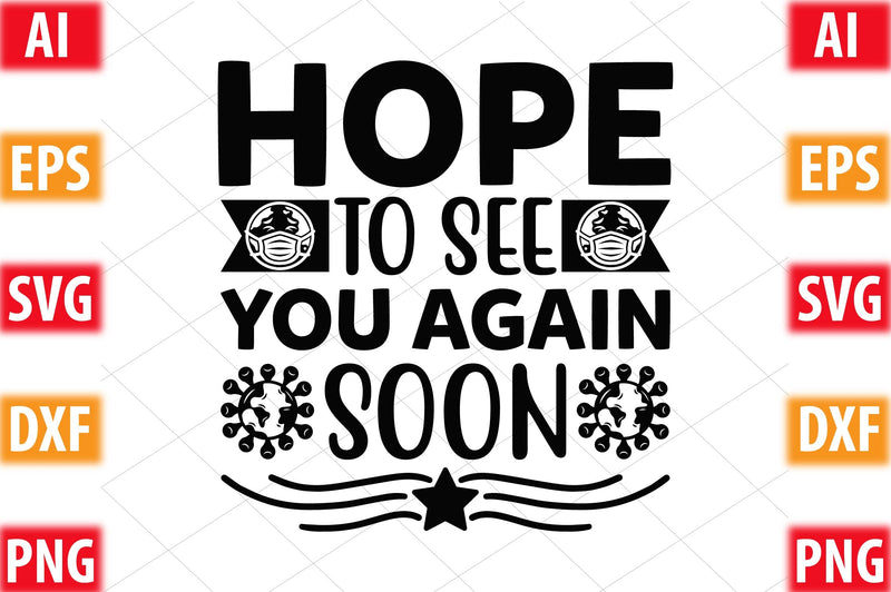 Hope To See You Again Soon SVG SVGista 