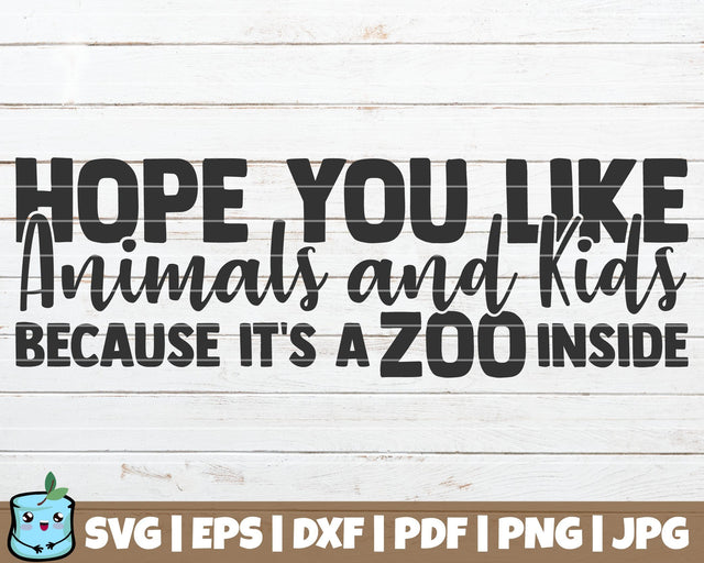 Hope You Like Anima ls And Kids SVG MintyMarshmallows 