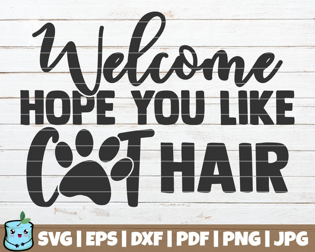 Hope You Like Cat Hair SVG MintyMarshmallows 