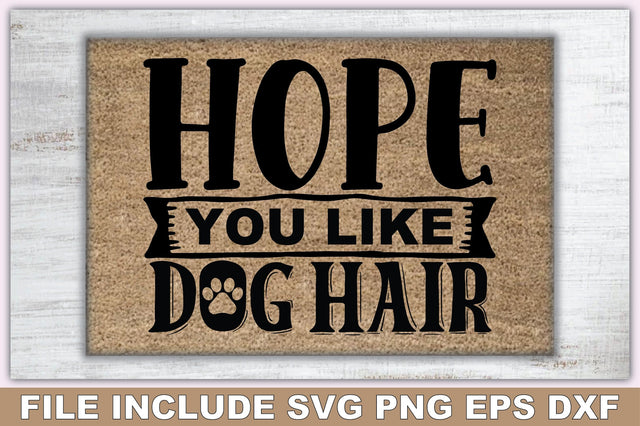 Hope You Like Dog Hair SVG Ariyan 