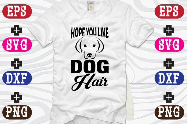 hope you like dog hair SVG Nurstore 