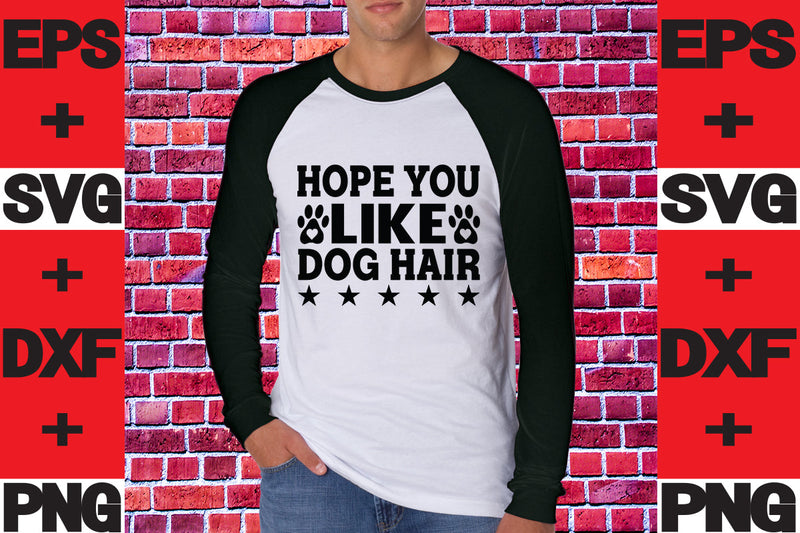 hope you like dog hair SVG svgteam 
