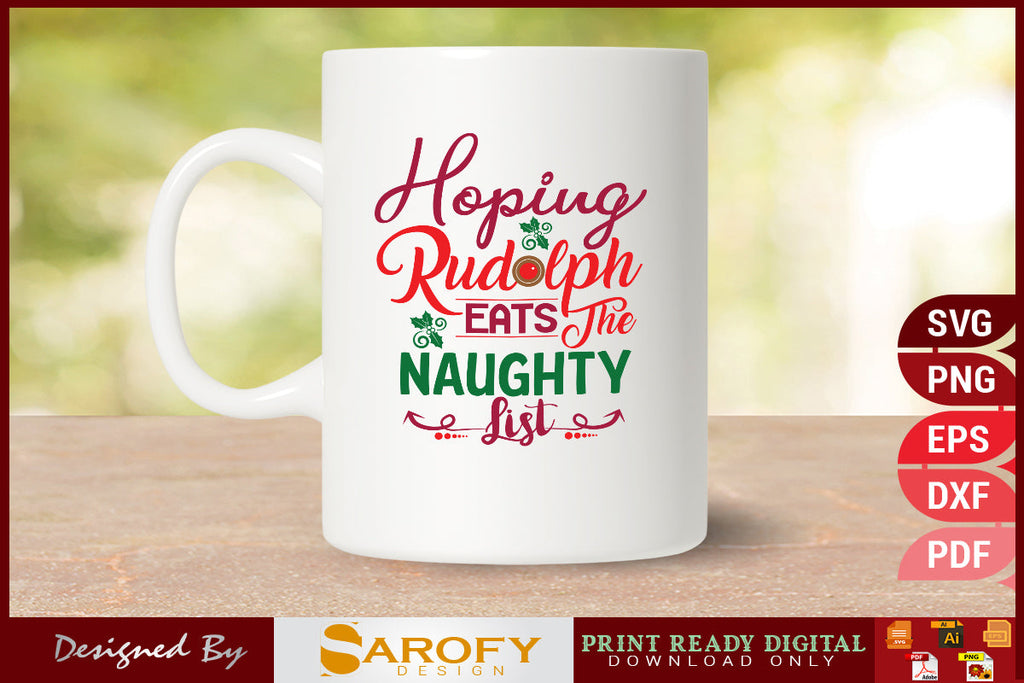 Hoping Rudolph Eats The Naughty List Funny Christmas SVG File - So Fontsy