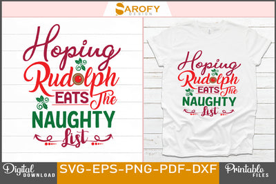 Hoping Rudolph Eats The Naughty List Funny Christmas SVG File SVG Sarofydesign 
