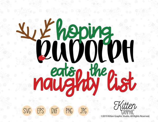 Hoping Rudolph Eats The Naughty List SVG KittenGraphic 
