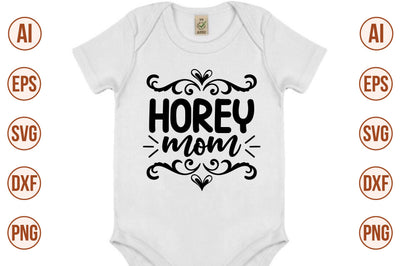 Horey Mom svg SVG orpitasn 