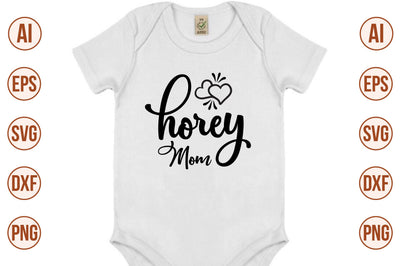 Horey Mom svg SVG orpitasn 
