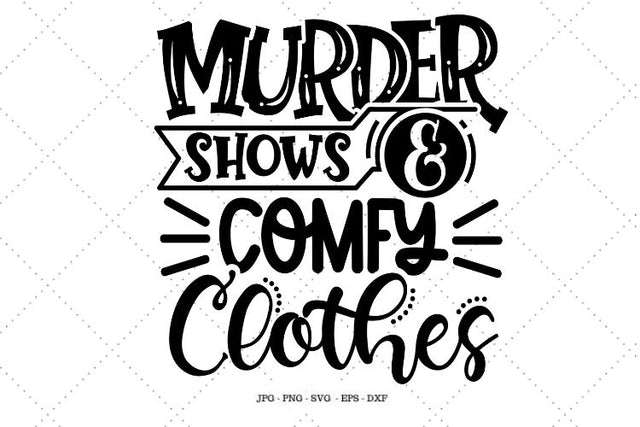 Horror Movies, Digital File, Gift for Best Friend, Murder, Pun Shirt, Crime, Funny Sayings Svg SVG SVG Digital Designer 