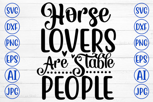 Horse Lovers Are Stable People SVG Cut File SVG Syaman 