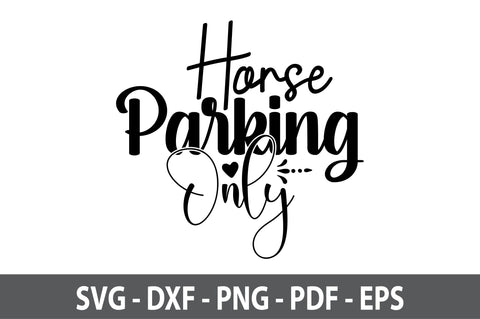 Horse Parking Only svg SVG orpitasn 