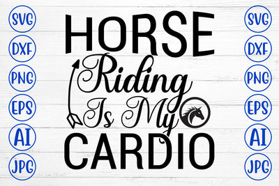 Horse Riding Is My Cardio SVG Cut File SVG Syaman 