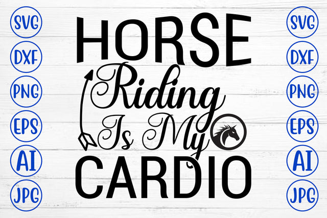 Horse Riding Is My Cardio SVG Cut File SVG Syaman 