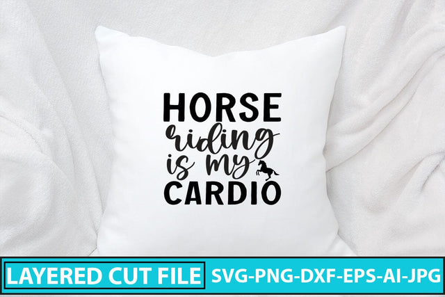 Horse Riding Is My Cardio SVG Cut File SVG Syaman 