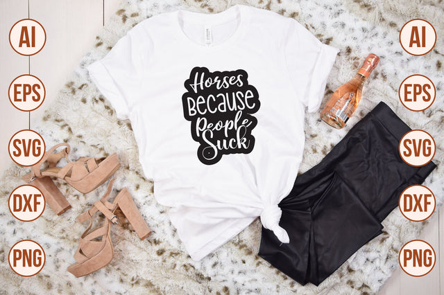 Horses Because People Suck svg SVG orpitasn 