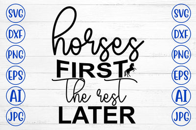 Horses First The Rest Later SVG Cut File SVG Syaman 