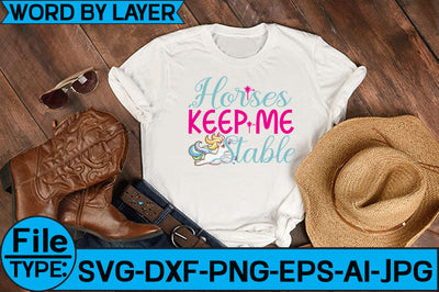 Horses Keep Me Stable SVG Cut File SVG Studio Innate 
