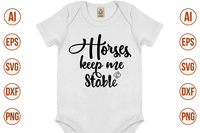 Horses Keep Me Stable svg SVG orpitasn 