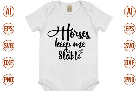 Horses Keep Me Stable svg SVG orpitasn 