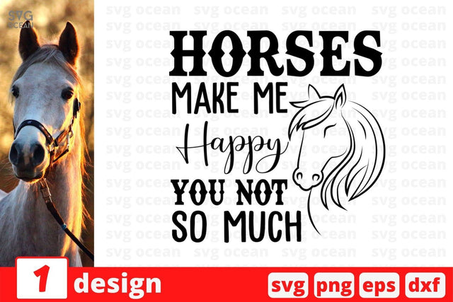 Horses make me happy you not so much SVG Cut File SVG SvgOcean 