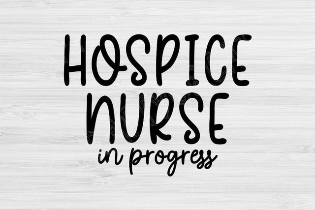 Hospice Nurse Svg In Progress Dxf Png Eps Cut Files, Hospice Svg, Caregiver Svg Files For Cricut, Nurse Shirt Svg Digital Download Designs SVG TiffsCraftyCreations 