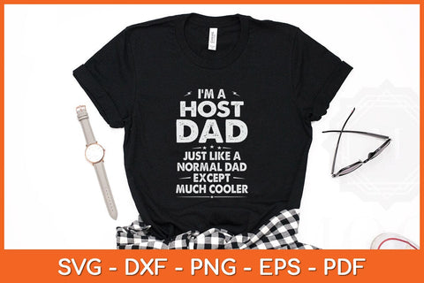 Host Dad Like Normal Dad Except Much Cooler Svg Cutting File SVG Helal 