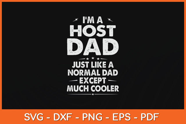 Host Dad Like Normal Dad Except Much Cooler Svg Cutting File SVG Helal 