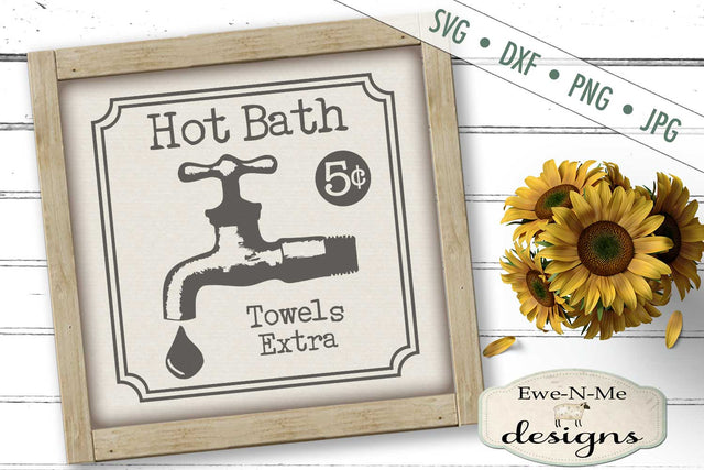 Hot Bath - Towels Extra - Bathroom - SVG SVG Ewe-N-Me Designs 