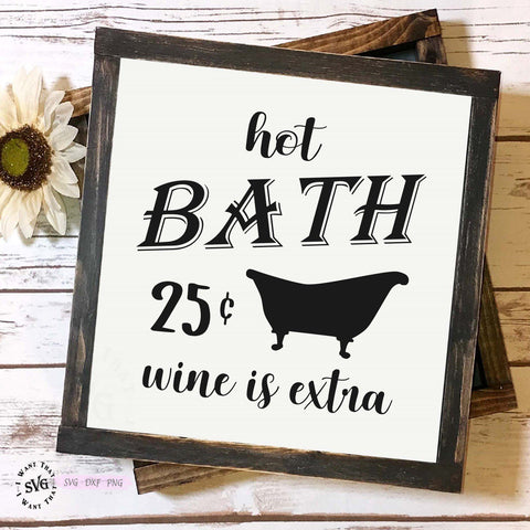 Hot Bath. Wine is Extra SVG Cloth and Pine Designs 