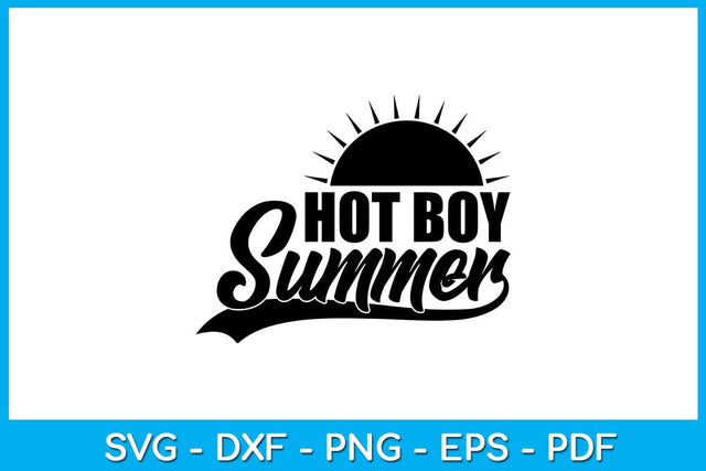 Hot Boy Summer SVG PNG PDF Cut File SVG Creativedesigntee 