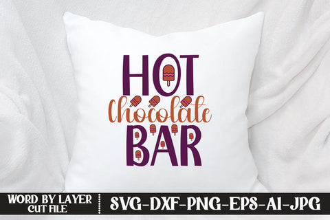 Hot Chocolate Bar SVG CUT FILE SVG MStudio 