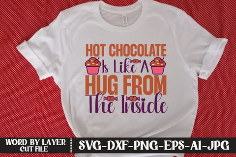 Hot Chocolate Is Like A Hug From The Inside SVG CUT FILE SVG MStudio 