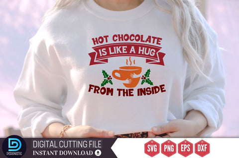 Hot chocolate is like a hug from the inside SVG, Hot chocolate is like a hug from the inside SVG DESIGNISTIC 
