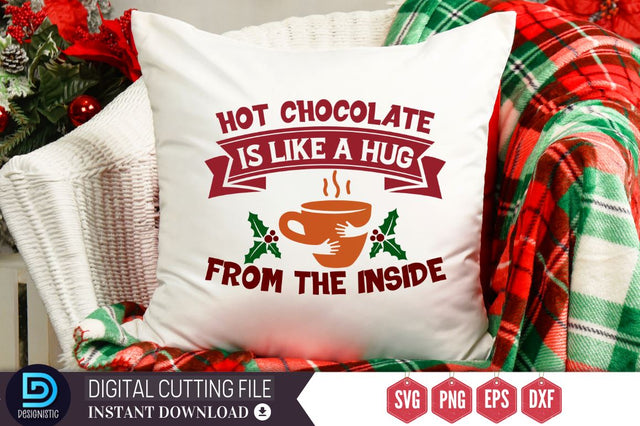 Hot chocolate is like a hug from the inside SVG, Hot chocolate is like a hug from the inside SVG DESIGNISTIC 