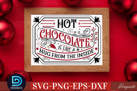 Hot chocolate is like a hug from the inside SVG SVG DESIGNISTIC 