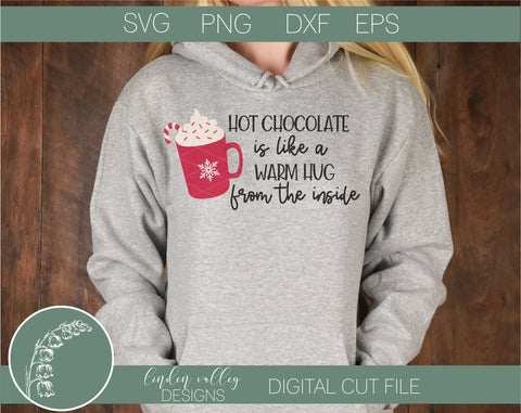 Hot Chocolate Is Like A Warm Hug SVG|Winter SVG|Christmas SVG|Hot Cocoa SVG Linden Valley Designs 