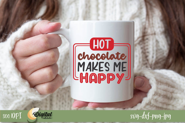 Hot Chocolate Mug SVG. Chocolate makes me happy. Mug SVG Design. SVG Evgenyia Guschina 