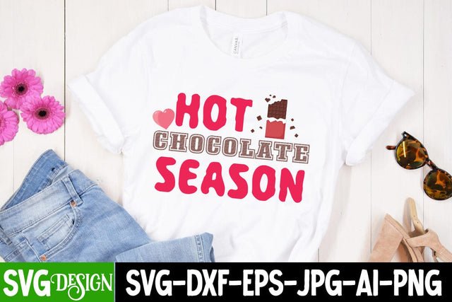 Hot Chocolate Season T-Shirt Design, Hot Chocolate Season SVG Cut File, Chocolate SVG Cut File, Chocolate Sublimation Design SVG BlackCatsMedia 