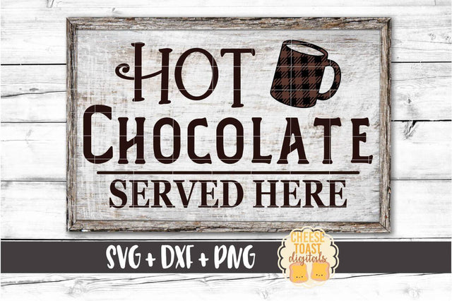 Hot Chocolate Served Here - Buffalo Plaid Christmas SVG PNG DXF Cut Files SVG Cheese Toast Digitals 