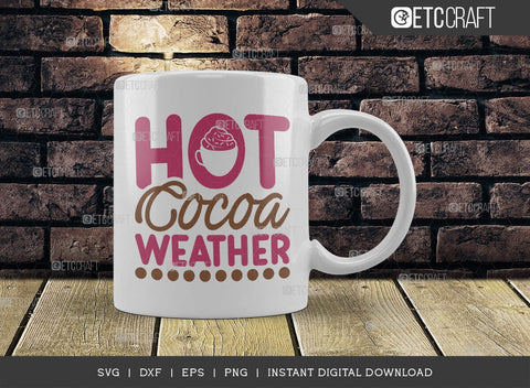 Hot Chocolate SVG Bundle, Hot Chocolate Lover Svg, Hot Chocolate Saying, Hot Chocolate Quotes, Hot Chocolate Cutting File SVG ETC Craft 