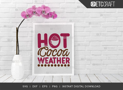 Hot Chocolate SVG Bundle, Hot Chocolate Lover Svg, Hot Chocolate Saying, Hot Chocolate Quotes, Hot Chocolate Cutting File SVG ETC Craft 